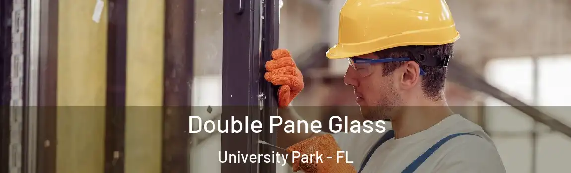  Double Pane Glass University Park - FL