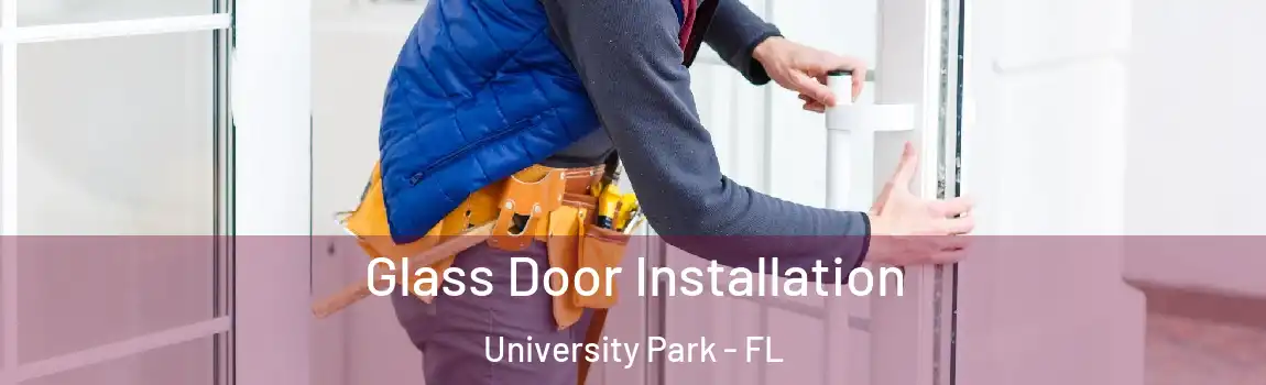  Glass Door Installation University Park - FL