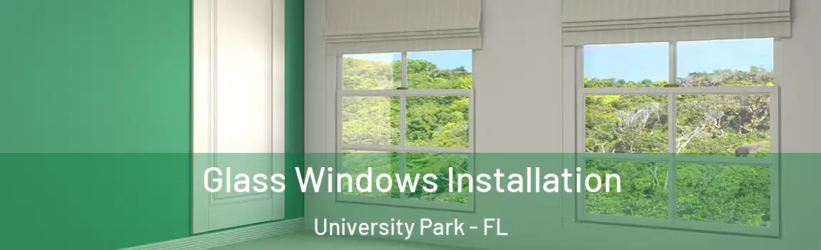  Glass Windows Installation University Park - FL